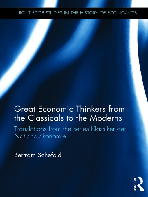 Title details for Great Economic Thinkers from the Classicals to the Moderns by Bertram Schefold - Wait list